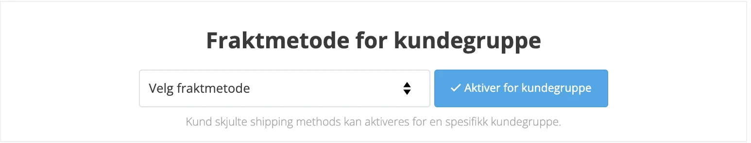 Skjermbilde for: Hvordan legger jeg til en fraktmetode til en spesifikk kundegruppe?