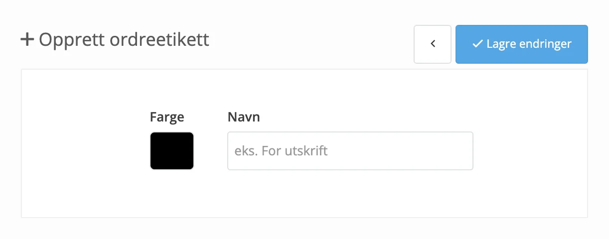 Skjermbilde for: Hvordan legger jeg til Ordreetiketter og hvordan fungerer det?